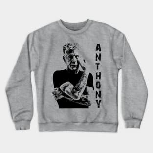 Anthony Bourdain t-shirt Crewneck Sweatshirt